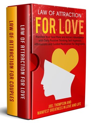 cover image of Law of Attraction for Love Manifest Your Soul Mate and Attract Abundance with Daily Positive Thinking Self Hypnosis Affirmations and Guided Meditation for Beginners